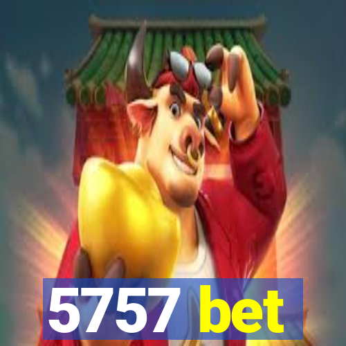 5757 bet